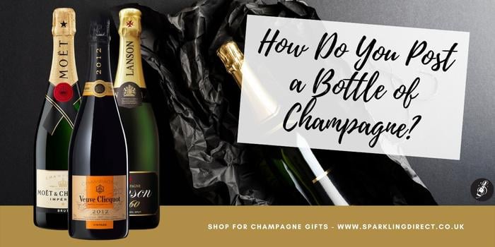 How Do You Post a Bottle of Champagne? | Sparkling Direct